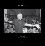 In My Eyes Photographs 1982-1997 by Jim Saah